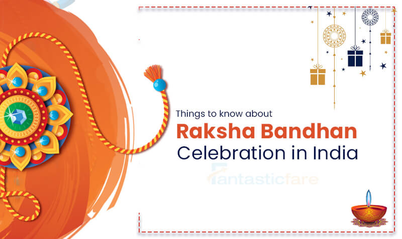 Things to know about Raksha Bandhan Celebration in India