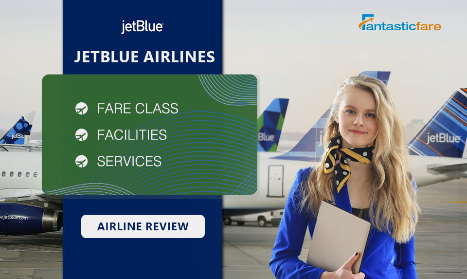 JetBlue Airlines Fare Class, Facilities, and Services